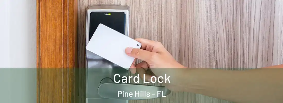 Card Lock Pine Hills - FL