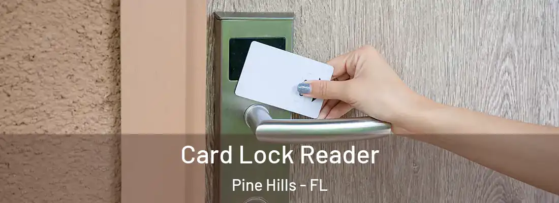  Card Lock Reader Pine Hills - FL
