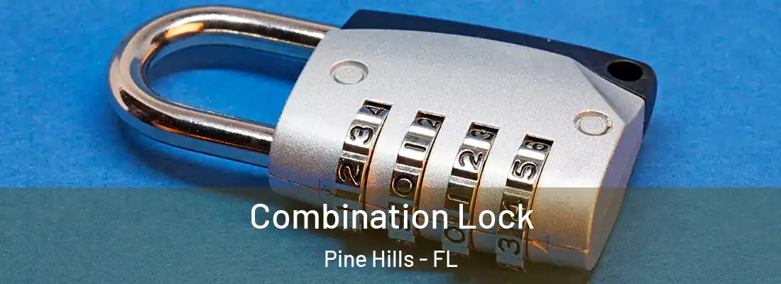 Combination Lock Pine Hills - FL