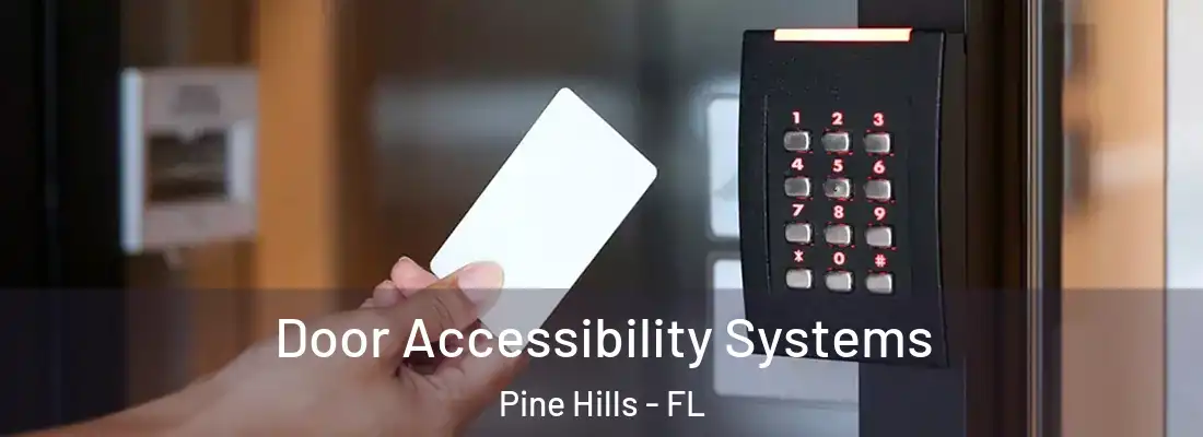Door Accessibility Systems Pine Hills - FL