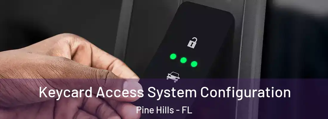  Keycard Access System Configuration Pine Hills - FL