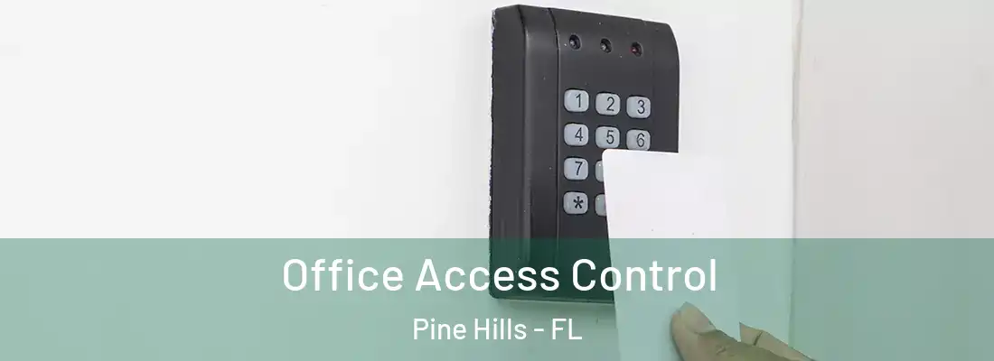  Office Access Control Pine Hills - FL