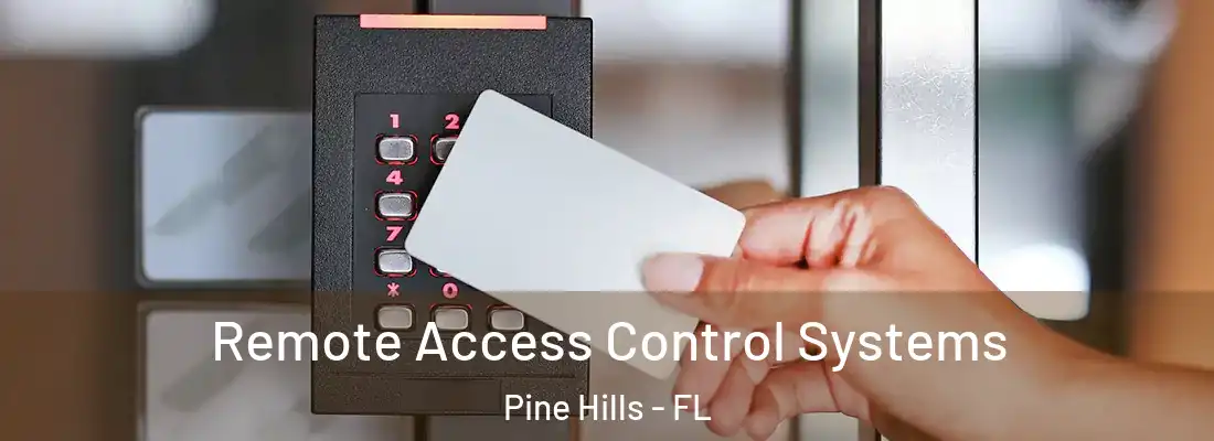  Remote Access Control Systems Pine Hills - FL