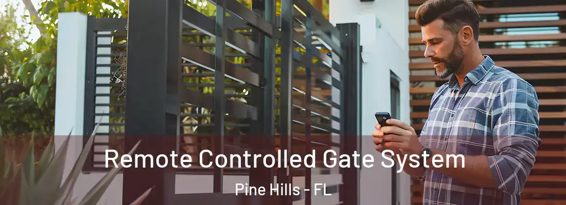  Remote Controlled Gate System Pine Hills - FL