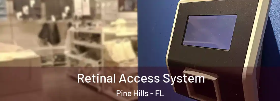  Retinal Access System Pine Hills - FL