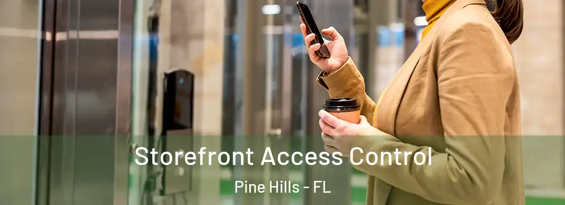  Storefront Access Control Pine Hills - FL