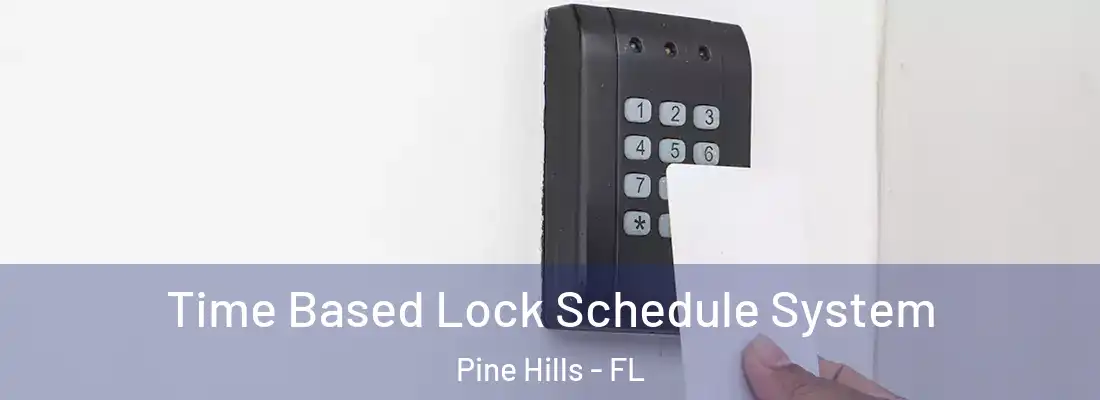  Time Based Lock Schedule System Pine Hills - FL